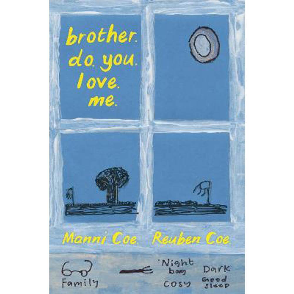 brother. do. you. love. me. (Hardback) - Manni Coe